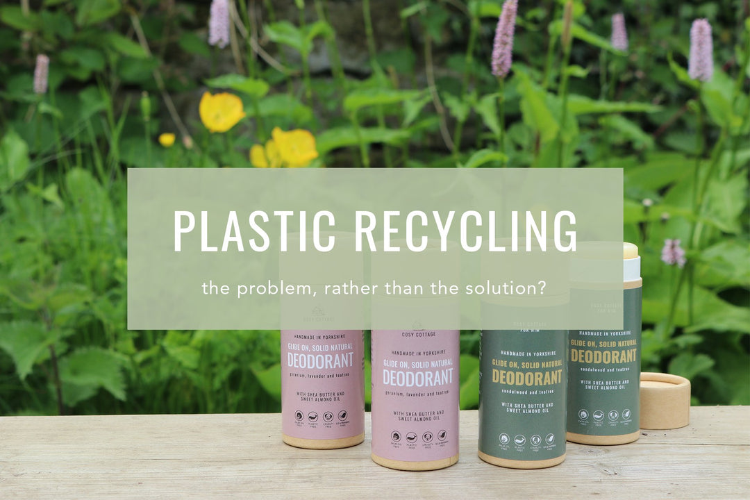 Plastic Recycling – The Problem Rather Than The Solution? - Cosy Cottage Soap